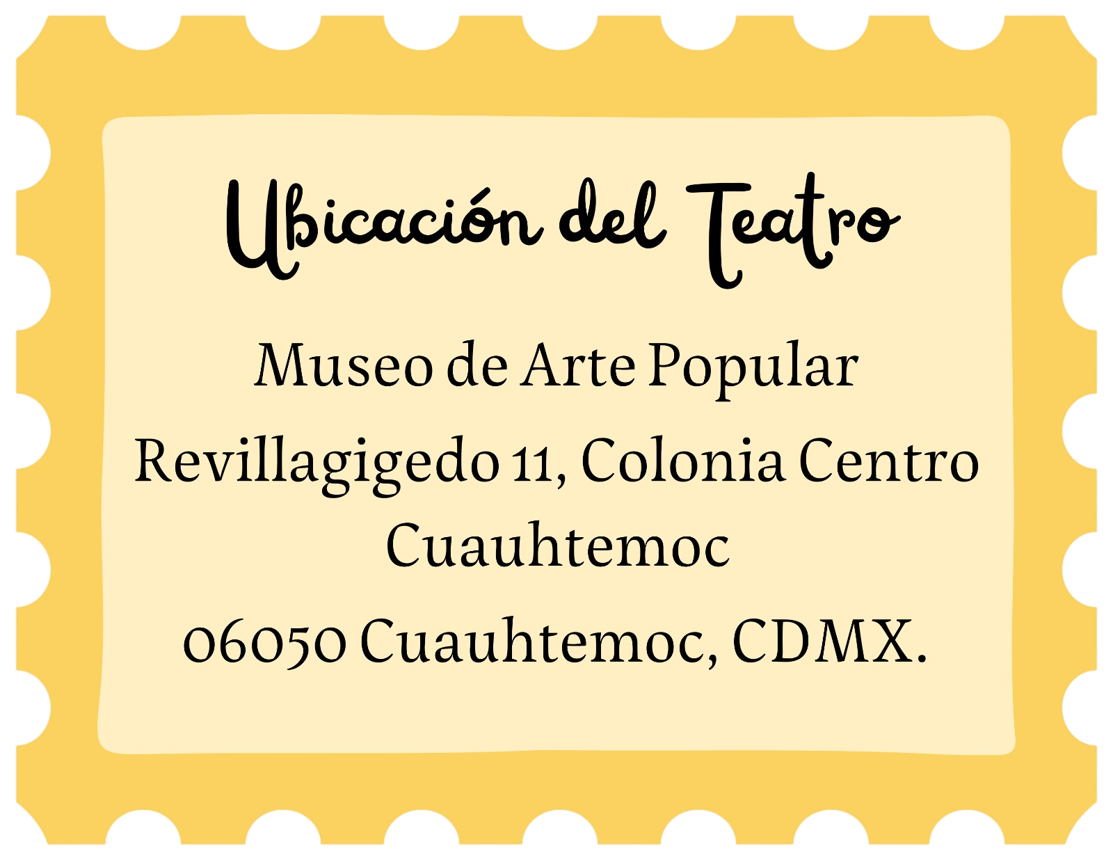 Ubicación del Teatro — Museo de Arte Popular, Revillagigedo 11, Colonia Centro Cuauhtémoc, 06050 CDMX